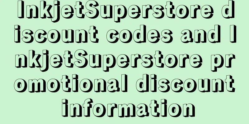 InkjetSuperstore discount codes and InkjetSuperstore promotional discount information