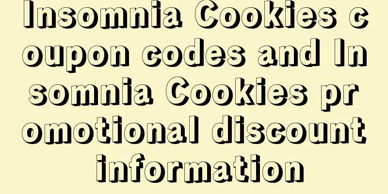 Insomnia Cookies coupon codes and Insomnia Cookies promotional discount information