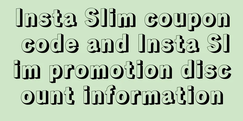 Insta Slim coupon code and Insta Slim promotion discount information