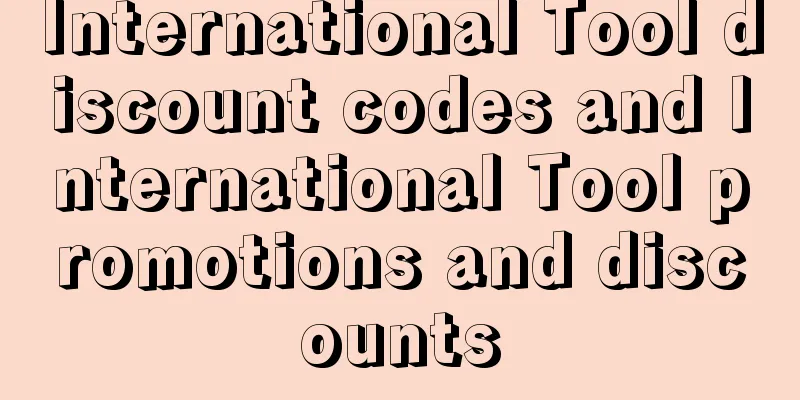 International Tool discount codes and International Tool promotions and discounts