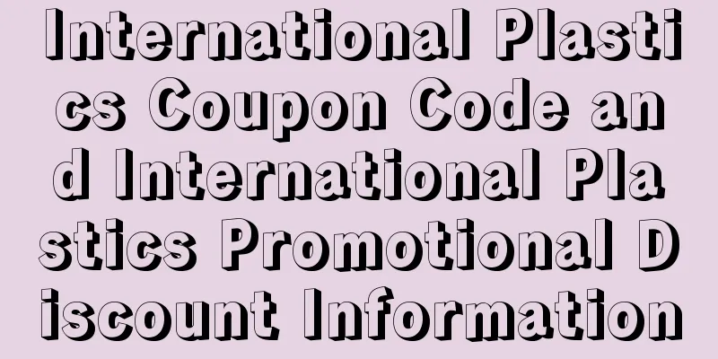 International Plastics Coupon Code and International Plastics Promotional Discount Information