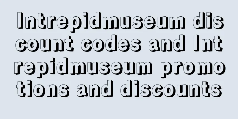 Intrepidmuseum discount codes and Intrepidmuseum promotions and discounts