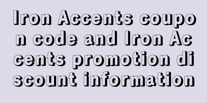 Iron Accents coupon code and Iron Accents promotion discount information