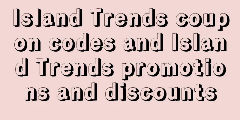 Island Trends coupon codes and Island Trends promotions and discounts