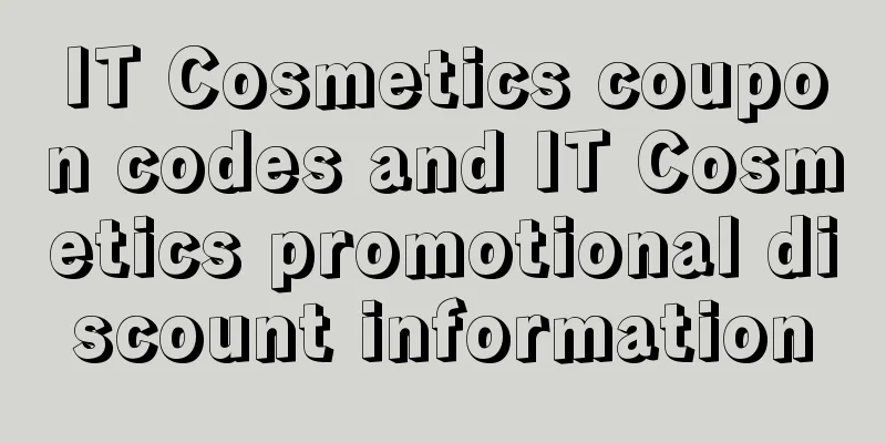 IT Cosmetics coupon codes and IT Cosmetics promotional discount information