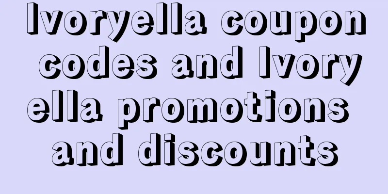 Ivoryella coupon codes and Ivoryella promotions and discounts