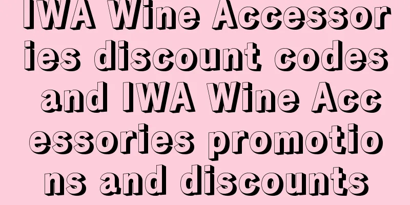 IWA Wine Accessories discount codes and IWA Wine Accessories promotions and discounts