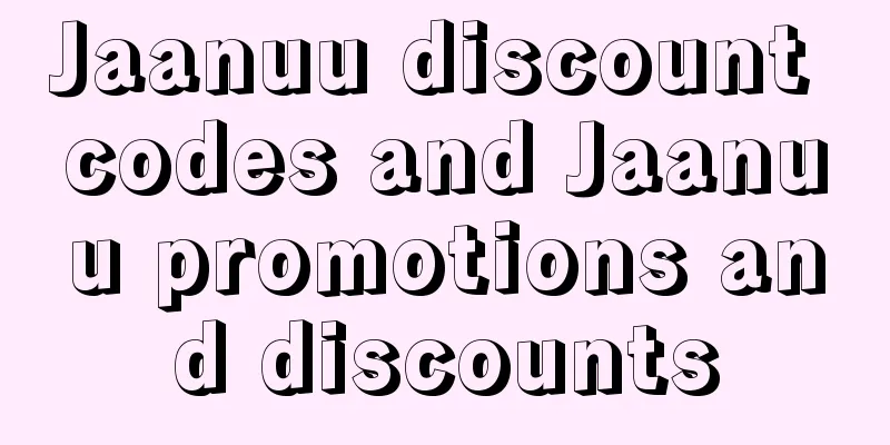 Jaanuu discount codes and Jaanuu promotions and discounts