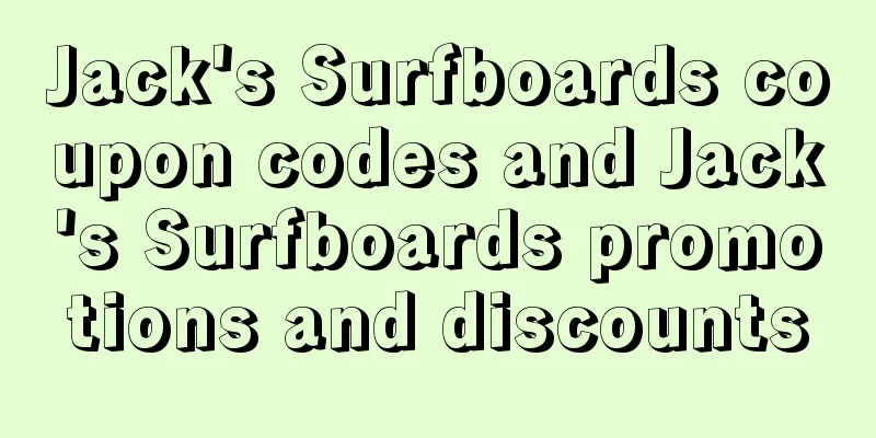 Jack's Surfboards coupon codes and Jack's Surfboards promotions and discounts
