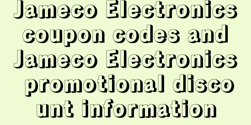 Jameco Electronics coupon codes and Jameco Electronics promotional discount information