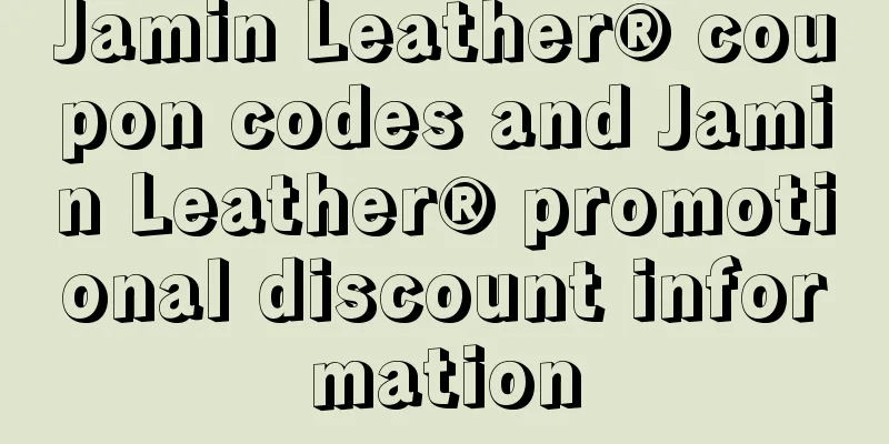 Jamin Leather® coupon codes and Jamin Leather® promotional discount information