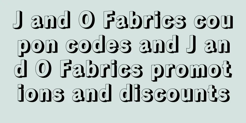 J and O Fabrics coupon codes and J and O Fabrics promotions and discounts