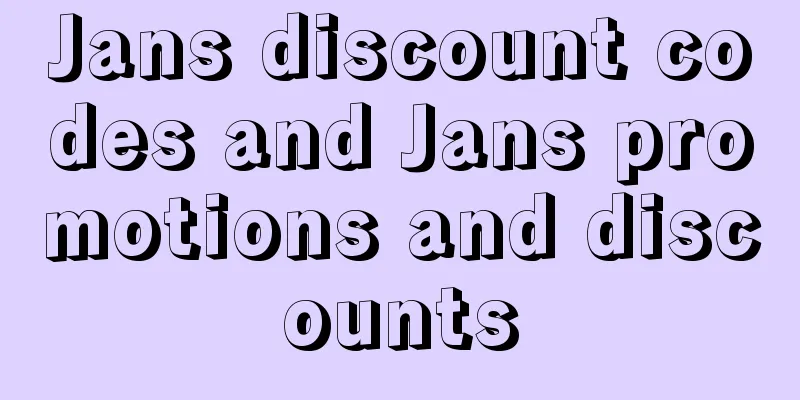 Jans discount codes and Jans promotions and discounts