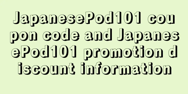 JapanesePod101 coupon code and JapanesePod101 promotion discount information