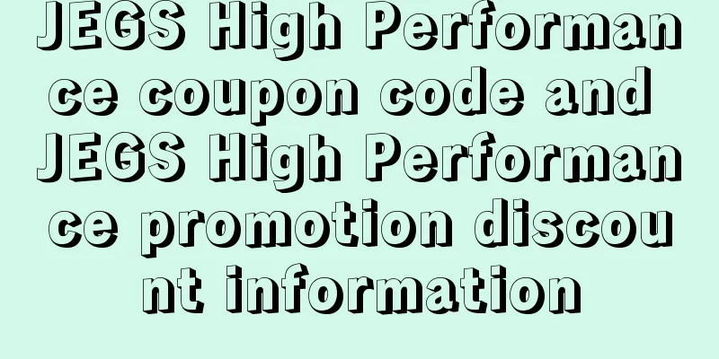 JEGS High Performance coupon code and JEGS High Performance promotion discount information