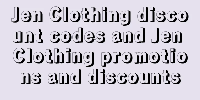 Jen Clothing discount codes and Jen Clothing promotions and discounts