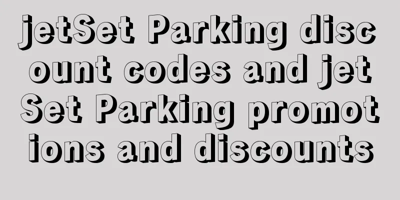 jetSet Parking discount codes and jetSet Parking promotions and discounts