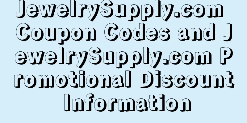 JewelrySupply.com Coupon Codes and JewelrySupply.com Promotional Discount Information