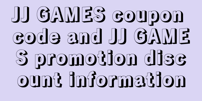 JJ GAMES coupon code and JJ GAMES promotion discount information
