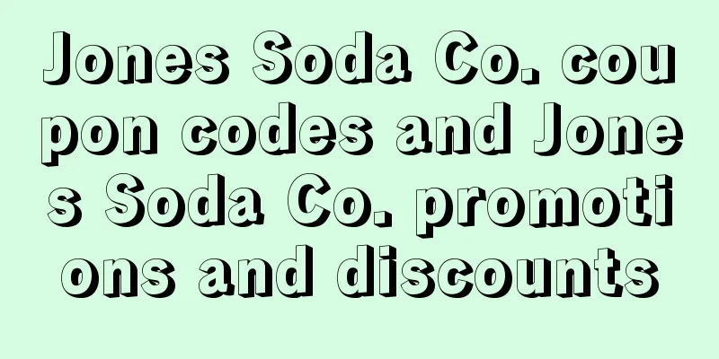 Jones Soda Co. coupon codes and Jones Soda Co. promotions and discounts