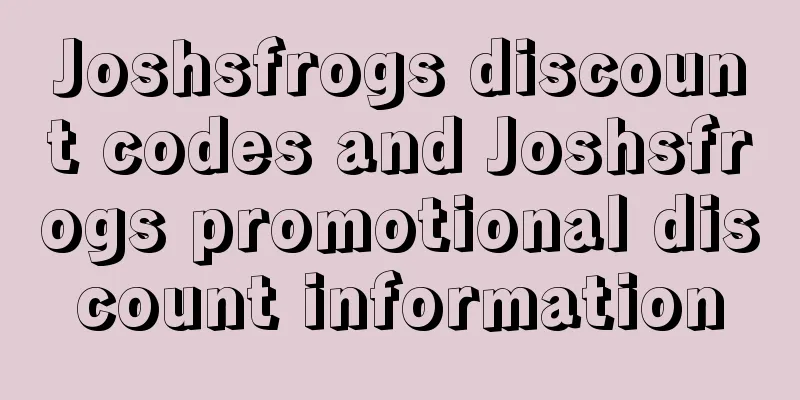 Joshsfrogs discount codes and Joshsfrogs promotional discount information