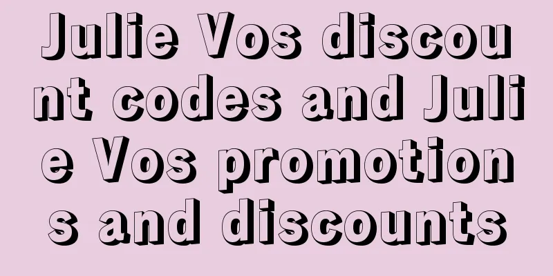 Julie Vos discount codes and Julie Vos promotions and discounts