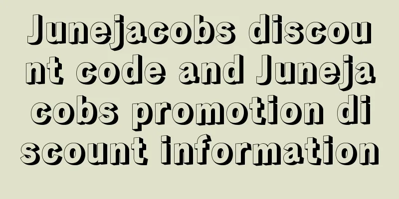 Junejacobs discount code and Junejacobs promotion discount information
