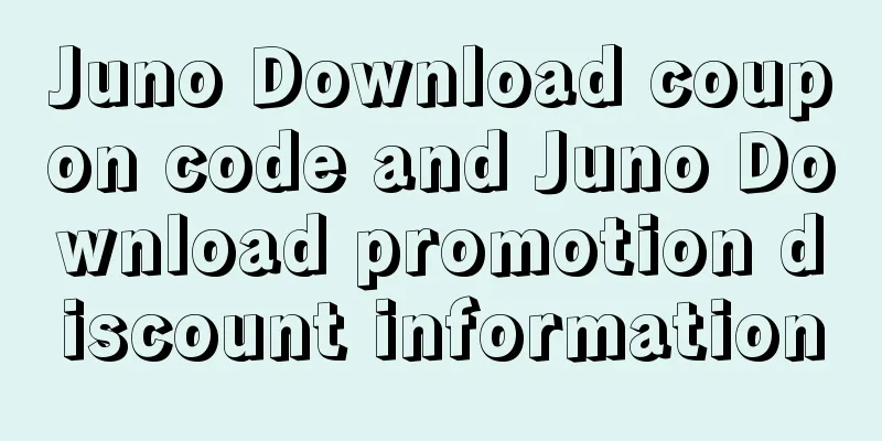 Juno Download coupon code and Juno Download promotion discount information
