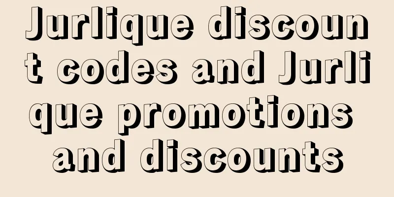 Jurlique discount codes and Jurlique promotions and discounts