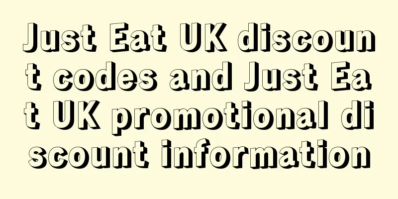 Just Eat UK discount codes and Just Eat UK promotional discount information