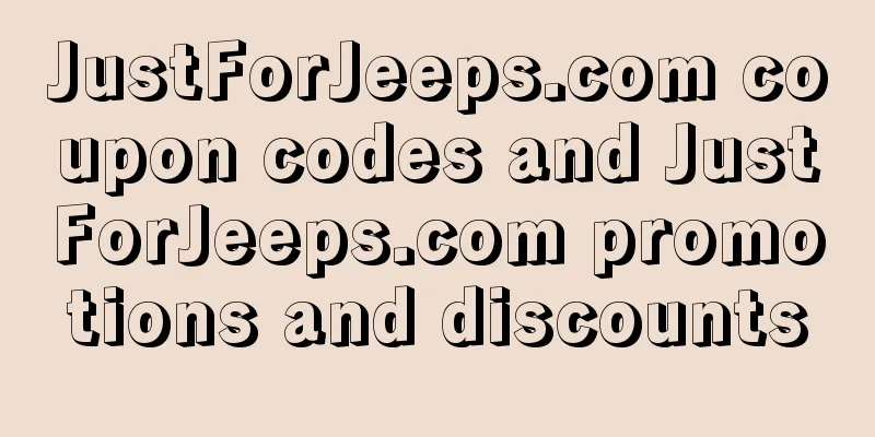 JustForJeeps.com coupon codes and JustForJeeps.com promotions and discounts