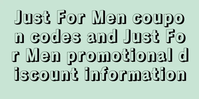 Just For Men coupon codes and Just For Men promotional discount information