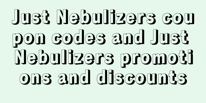 Just Nebulizers coupon codes and Just Nebulizers promotions and discounts