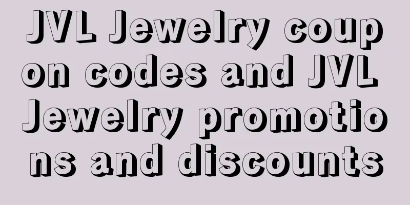 JVL Jewelry coupon codes and JVL Jewelry promotions and discounts