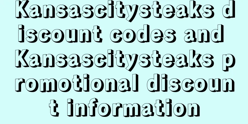 Kansascitysteaks discount codes and Kansascitysteaks promotional discount information