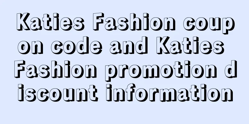 Katies Fashion coupon code and Katies Fashion promotion discount information