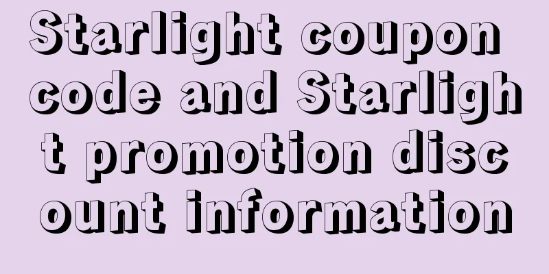 Starlight coupon code and Starlight promotion discount information