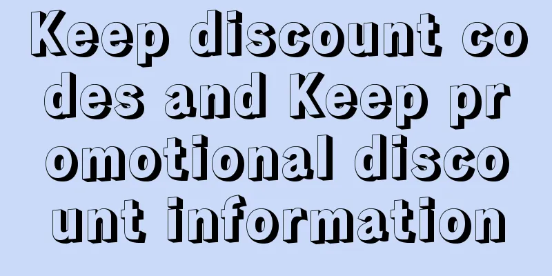 Keep discount codes and Keep promotional discount information