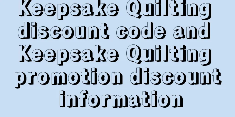 Keepsake Quilting discount code and Keepsake Quilting promotion discount information