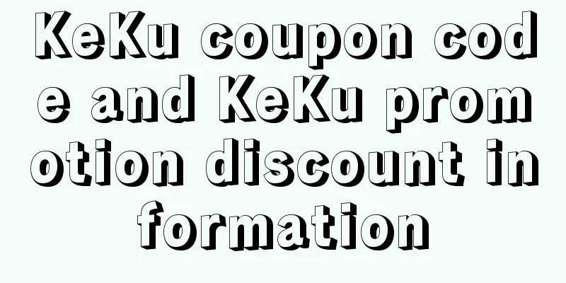 KeKu coupon code and KeKu promotion discount information