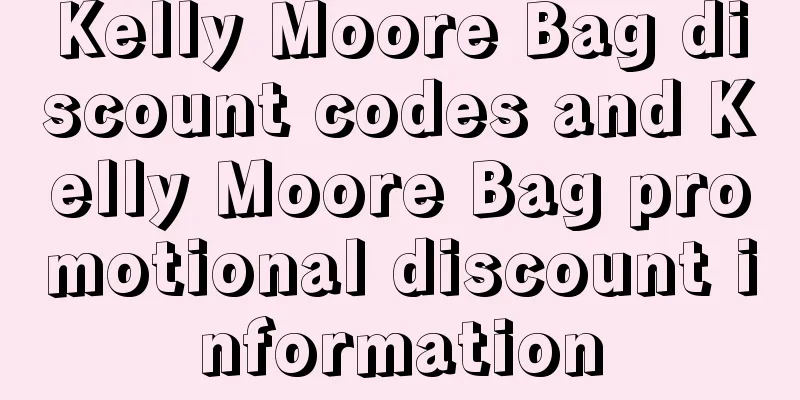 Kelly Moore Bag discount codes and Kelly Moore Bag promotional discount information