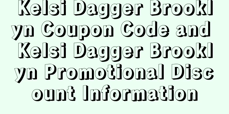 Kelsi Dagger Brooklyn Coupon Code and Kelsi Dagger Brooklyn Promotional Discount Information