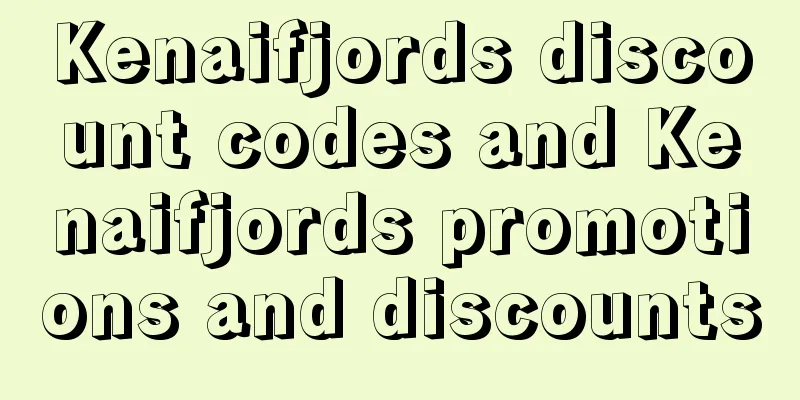 Kenaifjords discount codes and Kenaifjords promotions and discounts