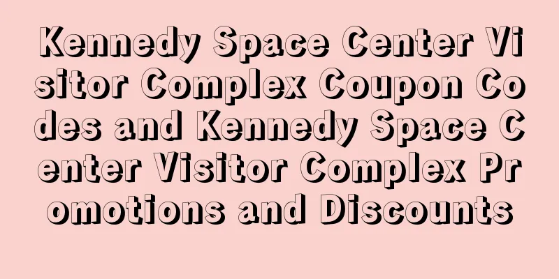 Kennedy Space Center Visitor Complex Coupon Codes and Kennedy Space Center Visitor Complex Promotions and Discounts