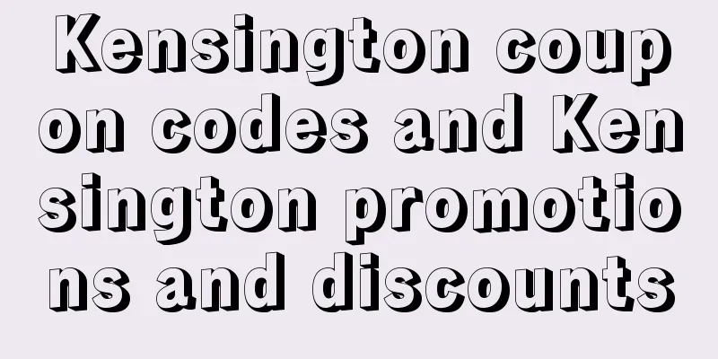 Kensington coupon codes and Kensington promotions and discounts