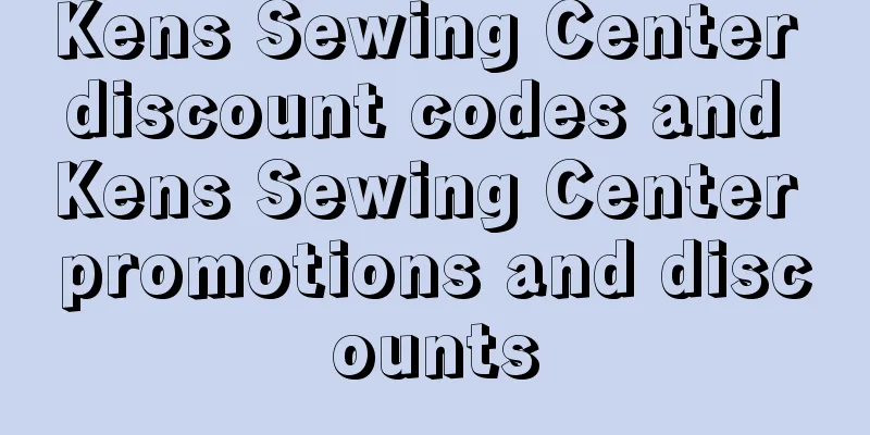 Kens Sewing Center discount codes and Kens Sewing Center promotions and discounts