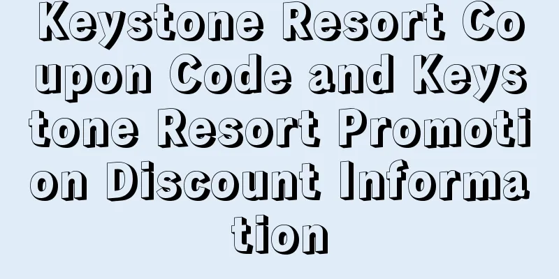 Keystone Resort Coupon Code and Keystone Resort Promotion Discount Information