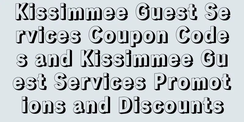 Kissimmee Guest Services Coupon Codes and Kissimmee Guest Services Promotions and Discounts