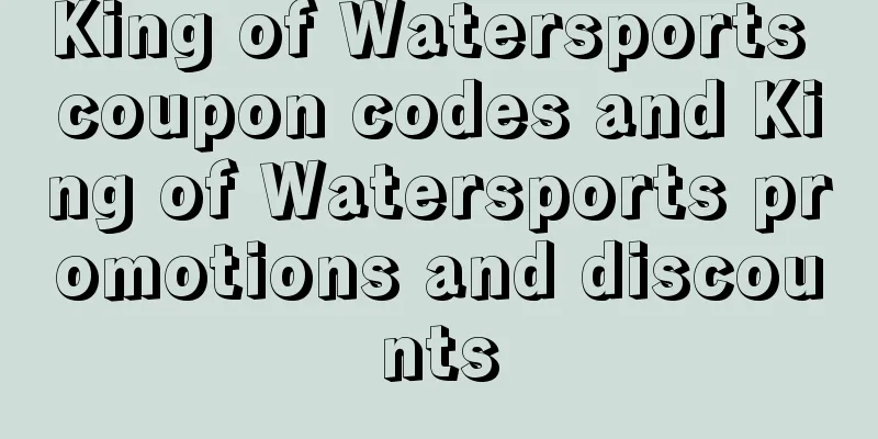 King of Watersports coupon codes and King of Watersports promotions and discounts
