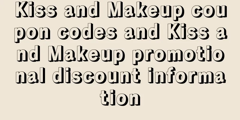 Kiss and Makeup coupon codes and Kiss and Makeup promotional discount information